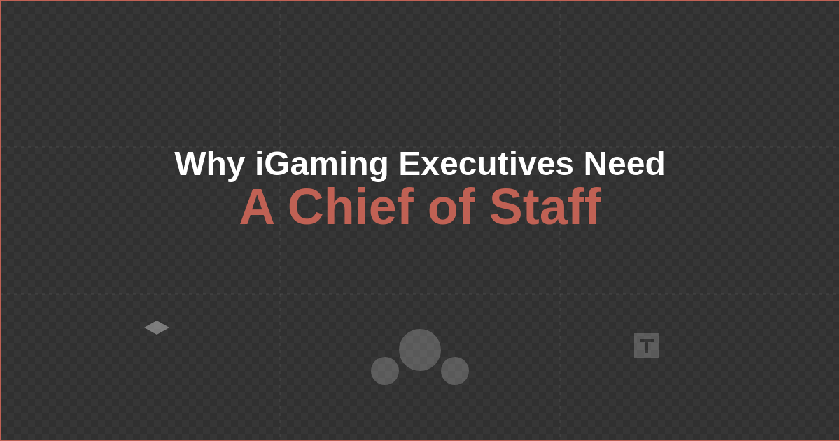 iGaming Chief of Staff role